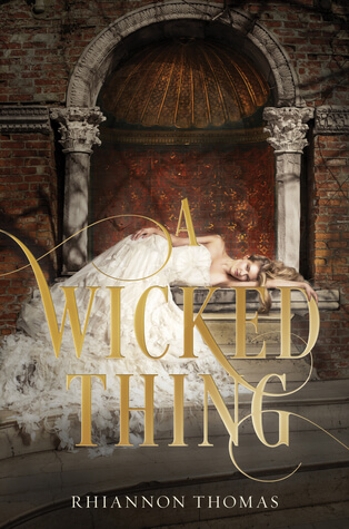 Review & Giveaway: A Wicked Thing by Rhiannon Thomas Blog Tour