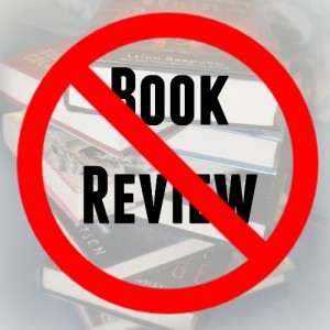 Books I’m Never Going to Review: Part Two