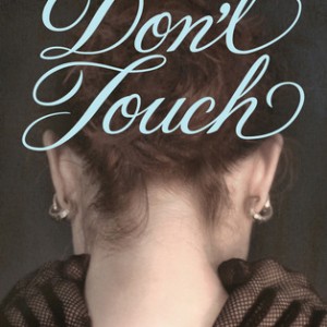 Review, Blog Tour, and Giveaway: Don’t Touch by Rachel M. Wilson