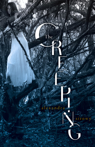 Waiting on Wednesday: The Creeping by Alexandra Sirowy