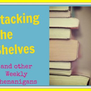 Stacking the Shelves and Other Weekly Shenanigans (37)