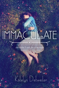 Waiting on Wednesday: Immaculate by Katelyn Detweiler