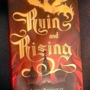 Review: Ruin and Rising by Leigh Bardugo + Mini- review of The Demon in the Wood