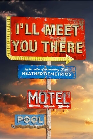 Review: I’ll Meet You There by Heather Demetrios
