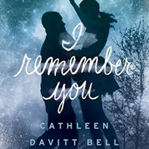Review and Giveaway: I Remember You by Cathleen Davitt Bell