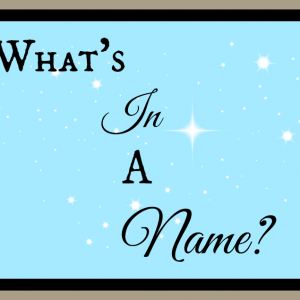 What’s In a Name?