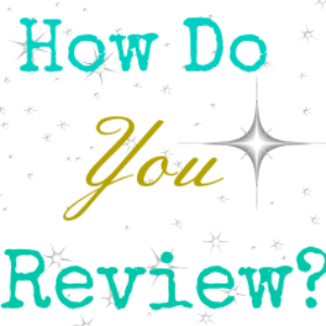 How Do You Review?