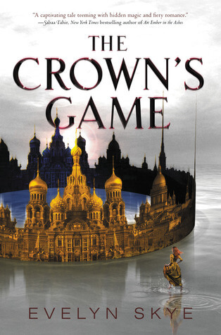 The Crown’s Game by Evelyn Skye: Review & Giveaway