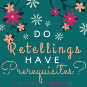 Do Retellings Have Prerequisites?