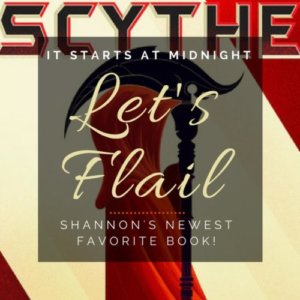 Let’s Flail: Scythe by Neal Shusterman