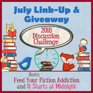 July 2018 Discussion Challenge Link Up & Giveaway