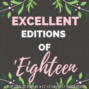 Excellent Editions of ‘Eighteen