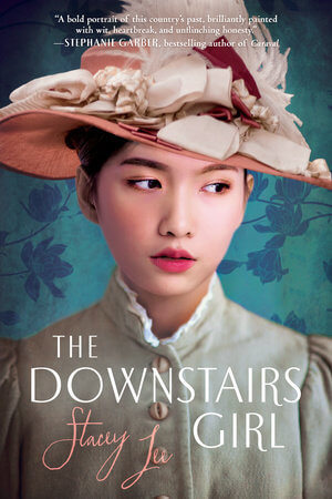 The Downstairs Girl by Stacey Lee: This Is Me Blog Tour