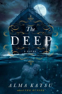 The Deep by Alma Katsu: Review & Giveaway!