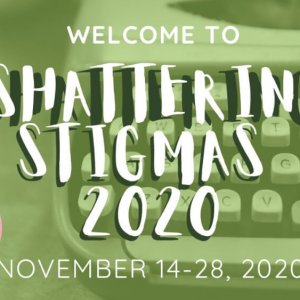 Welcome to Shattering Stigmas Six!