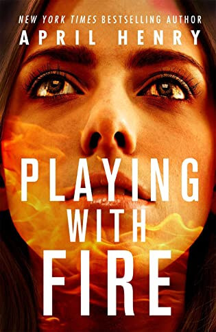 Review & Giveaway: Playing with Fire by April Henry