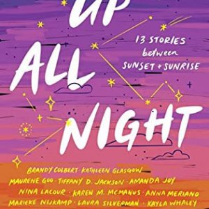 Blog Tour Review & Giveaway: Up All Night: 13 Stories between Sunset and Sunrise