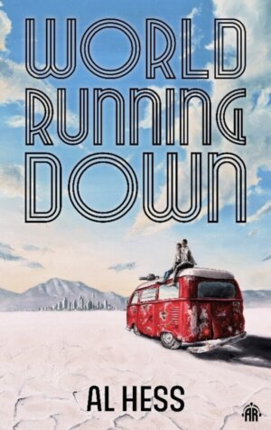 Blog Tour Review: World Running Down by Al Hess