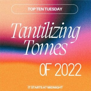 Tantalizing Tomes of ‘Twenty-Two