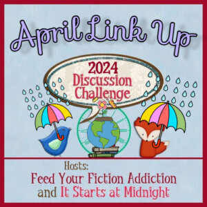 April 2024 Discussion Challenge Link Up & Giveaway