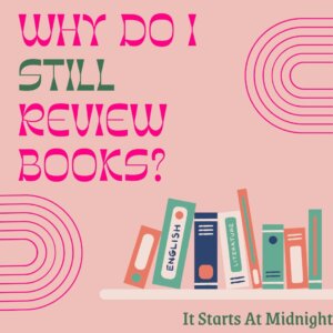 Why Do I Still Review Books?