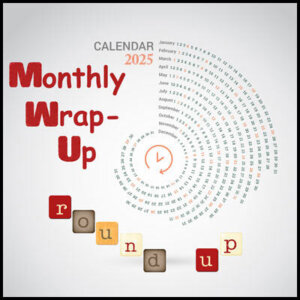 January 2025 Wrap-Up Round-Up