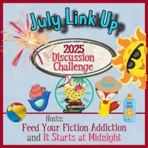 July 2025 Discussion Challenge Link Up & Giveaway
